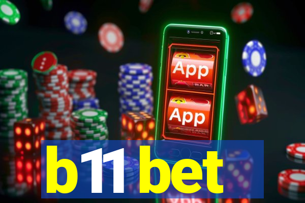 b11 bet